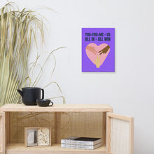 Load image into Gallery viewer, &quot;We All WIN When We Are All IN&quot;

